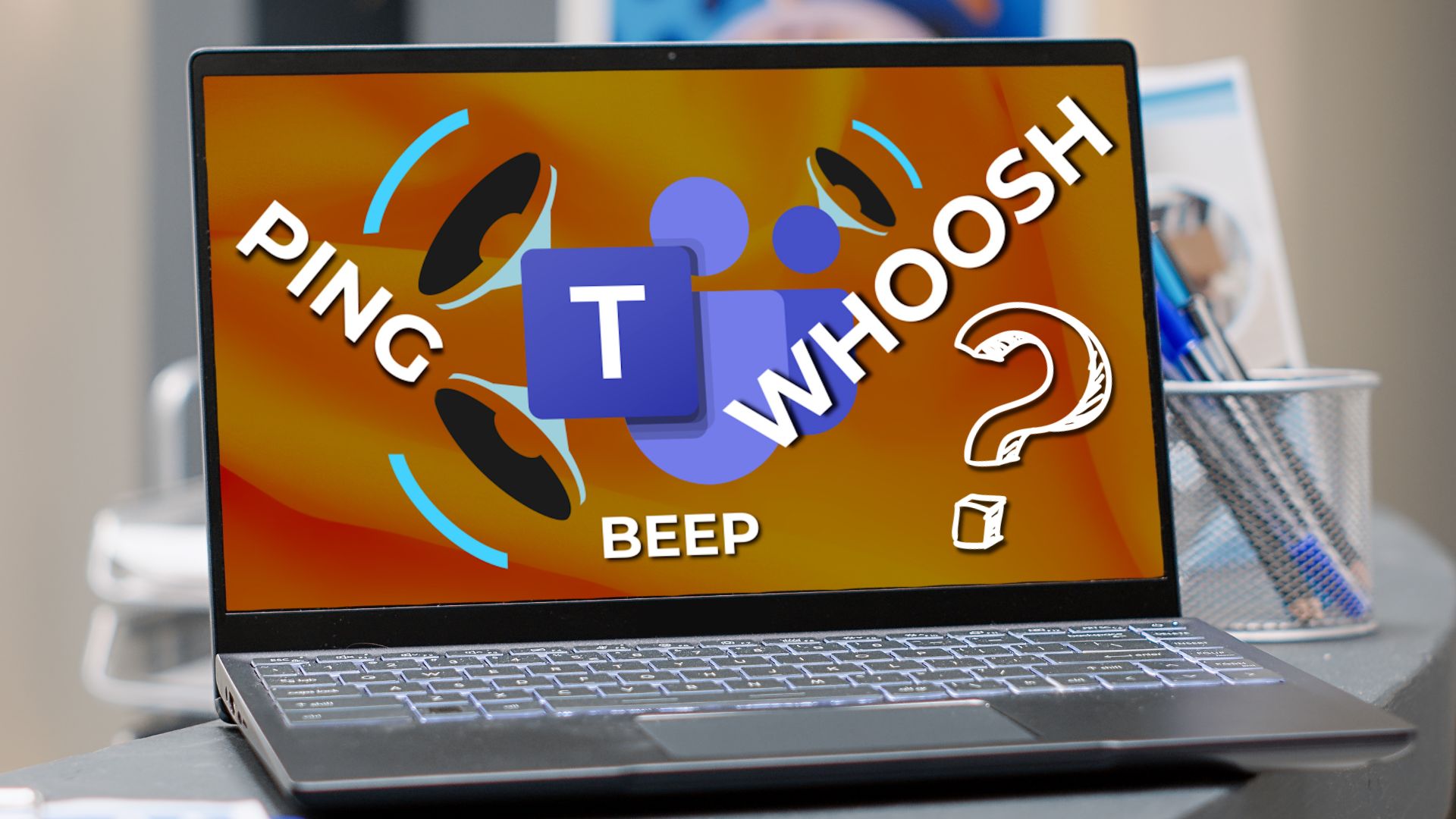 PING, WHOOSH, or BEEP? Now you can decide with Teams